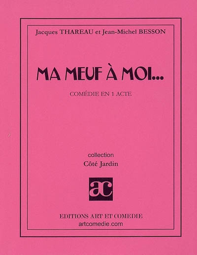Ma meuf à moi... : comédie en 1 acte