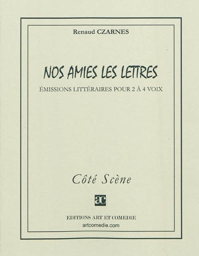 Nos amies les lettres : émissions littéraires pour 2 à 4 voix