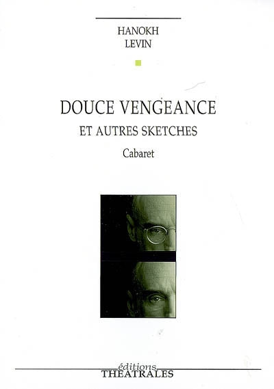 Douce vengeance et autres sketches