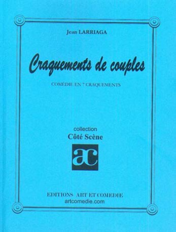 Craquements de couples : comédie en 7 craquements