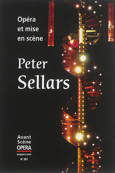 ASO N.287 - PETER SELLARS, OPERA ET MISE SCENE