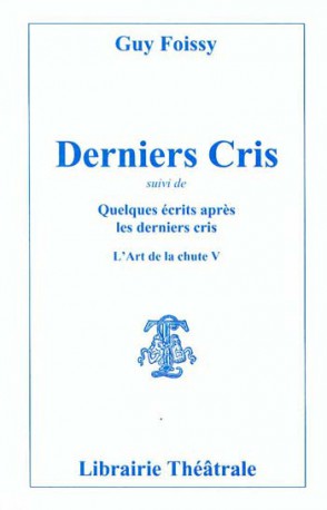 Derniers cris (L'Art de la Chute V)