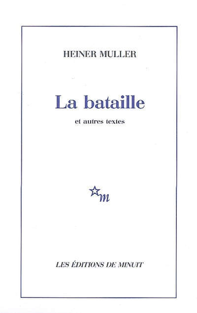 La bataille et autres textes