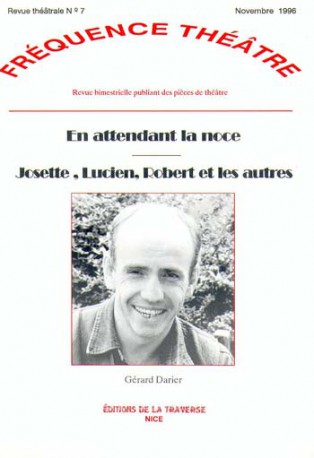 EN ATTENDANT LA NOCE - JOSETTE, LUCIEN, ROBERT ET LES AUTRES (CAFE THEATRE)