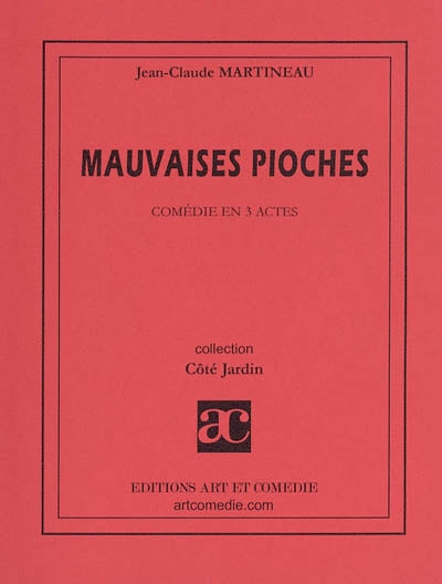Mauvaises pioches : comédie en 3 actes