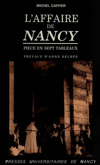 L'Affaire de Nancy - pièce en sept tableaux