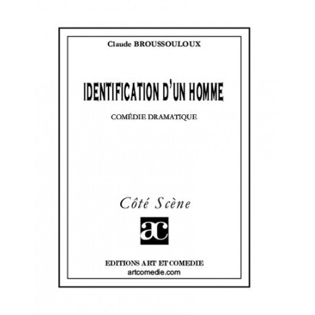 Identification d'un homme : comédie dramatique