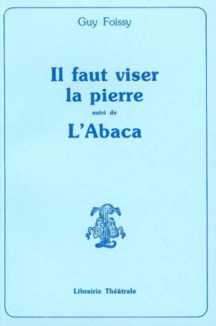 Il faut viser la pierre. L'Abaca