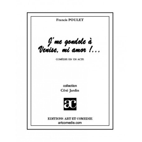 J'me gondole à Venise, mi amor !...