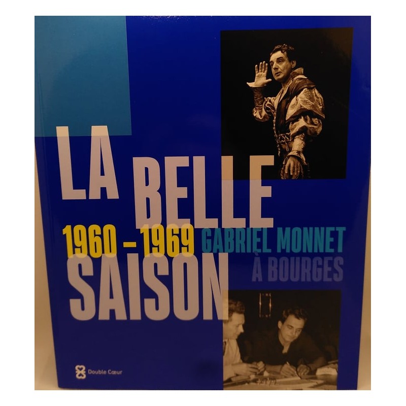 La belle saison (1960-1969 : Gabriel Monnet à Bourges)