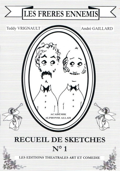Les frères ennemis : recueil de sketches. Vol. 1
