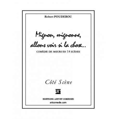 Mignon, mignonne, allons voir si la chose