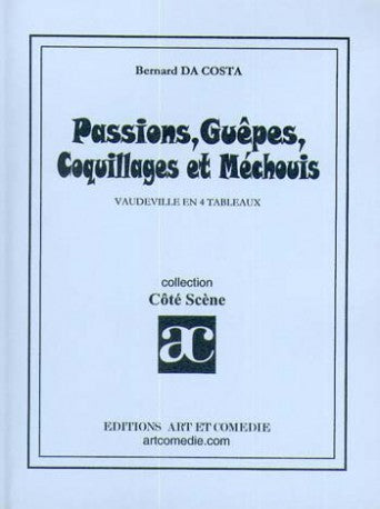Passions, guêpes, coquillages et méchouis : vaudeville en 4 tableaux