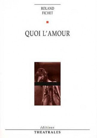 Quoi l'amour