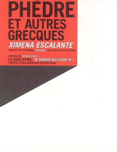 Phèdre et autres Grecques : pièce en trois parties et une parenthèse