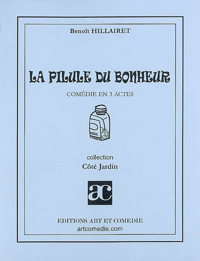 La pilule du bonheur : comédie en trois actes