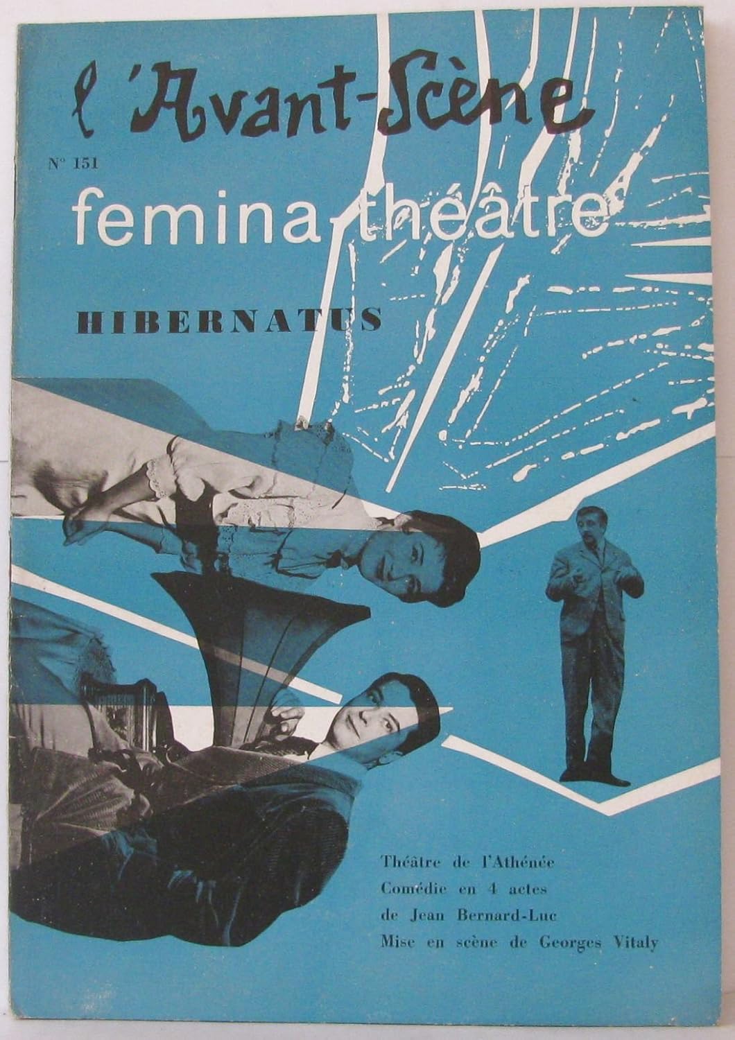 L'Avant Scène - femina-théàtre - N°151 Hibernatus de Jean Bernard-Luc Je t'enlève de Jean Bernard-Luc