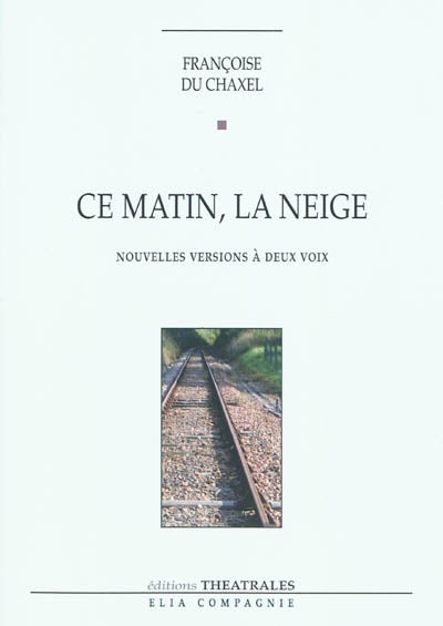 Ce matin la neige. Nouvelles versions à deux voix