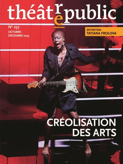 Théâtre public n°257 - Créolisation des arts