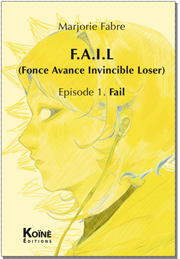 F.A.I.L Episode 1