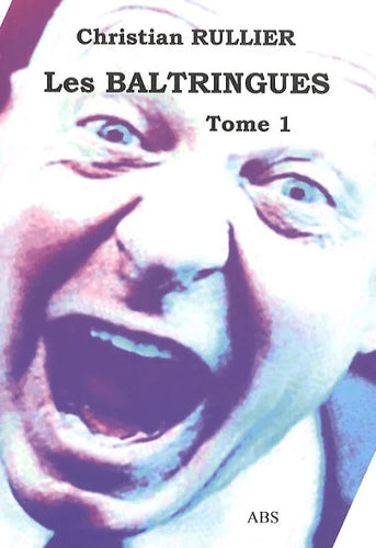 Les baltringues tome 1