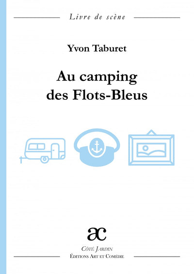 Au camping des Flots-Bleus : comédie en 3 actes