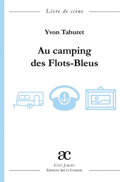 Au camping des Flots-Bleus : comédie en 3 actes