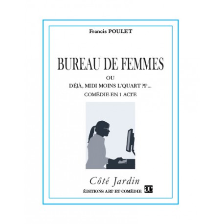 Bureau de femmes ou Déjà, midi moins l'quart ?!?