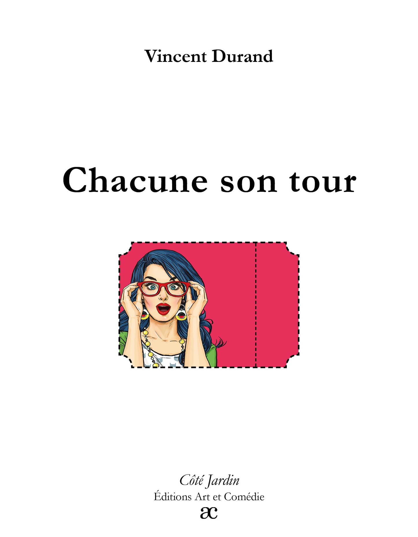 Chacune son tour ! : comédie