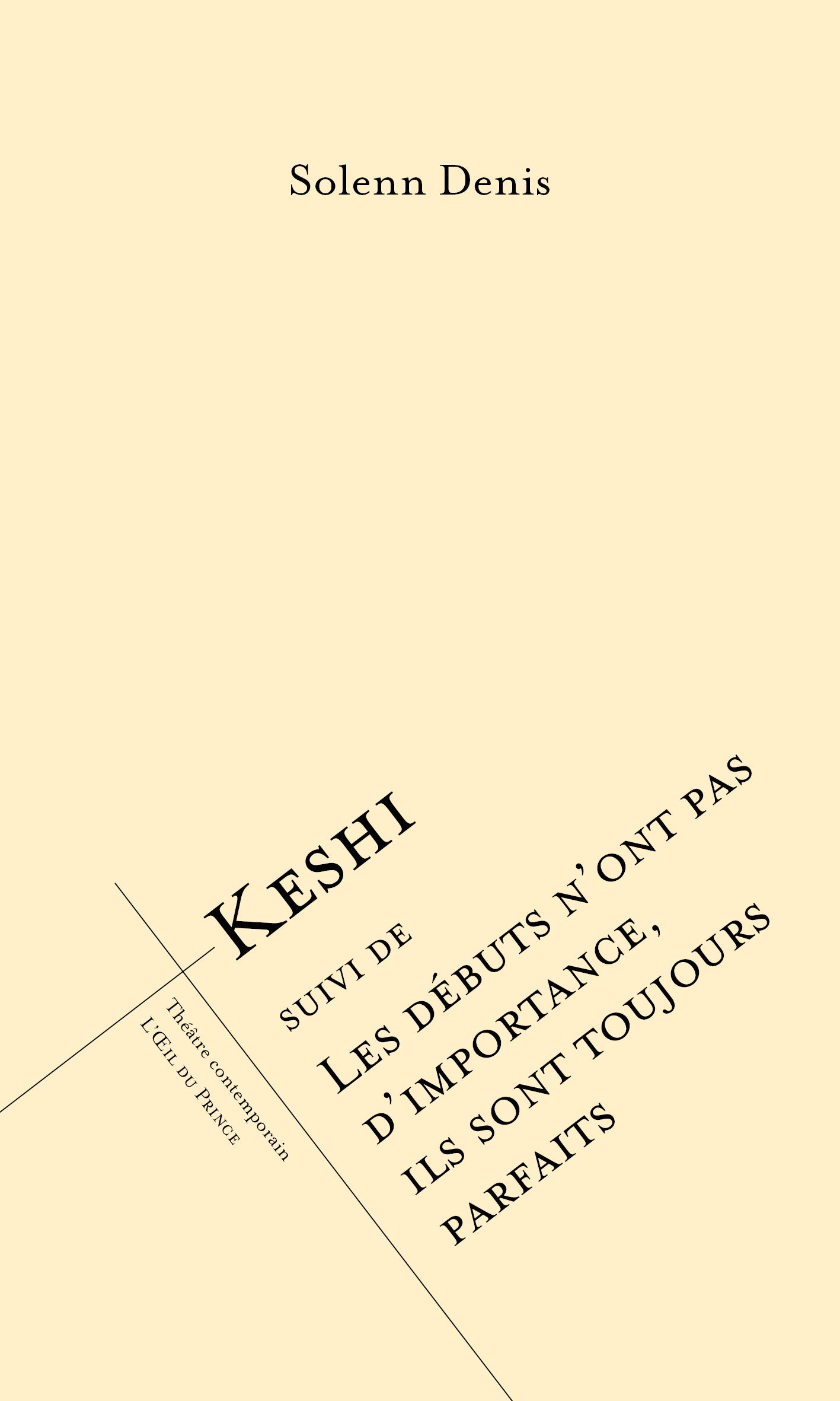 Keshi (suivi de) Les débuts n'ont pas d'importance, ils sont toujours parfaits