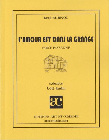 L'amour est dans la grange : farce paysanne