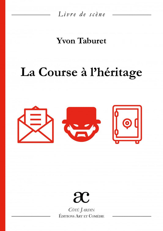 La course à l'héritage : comédie en trois actes