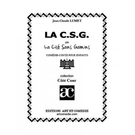 La CSG ou La cité sans gamins