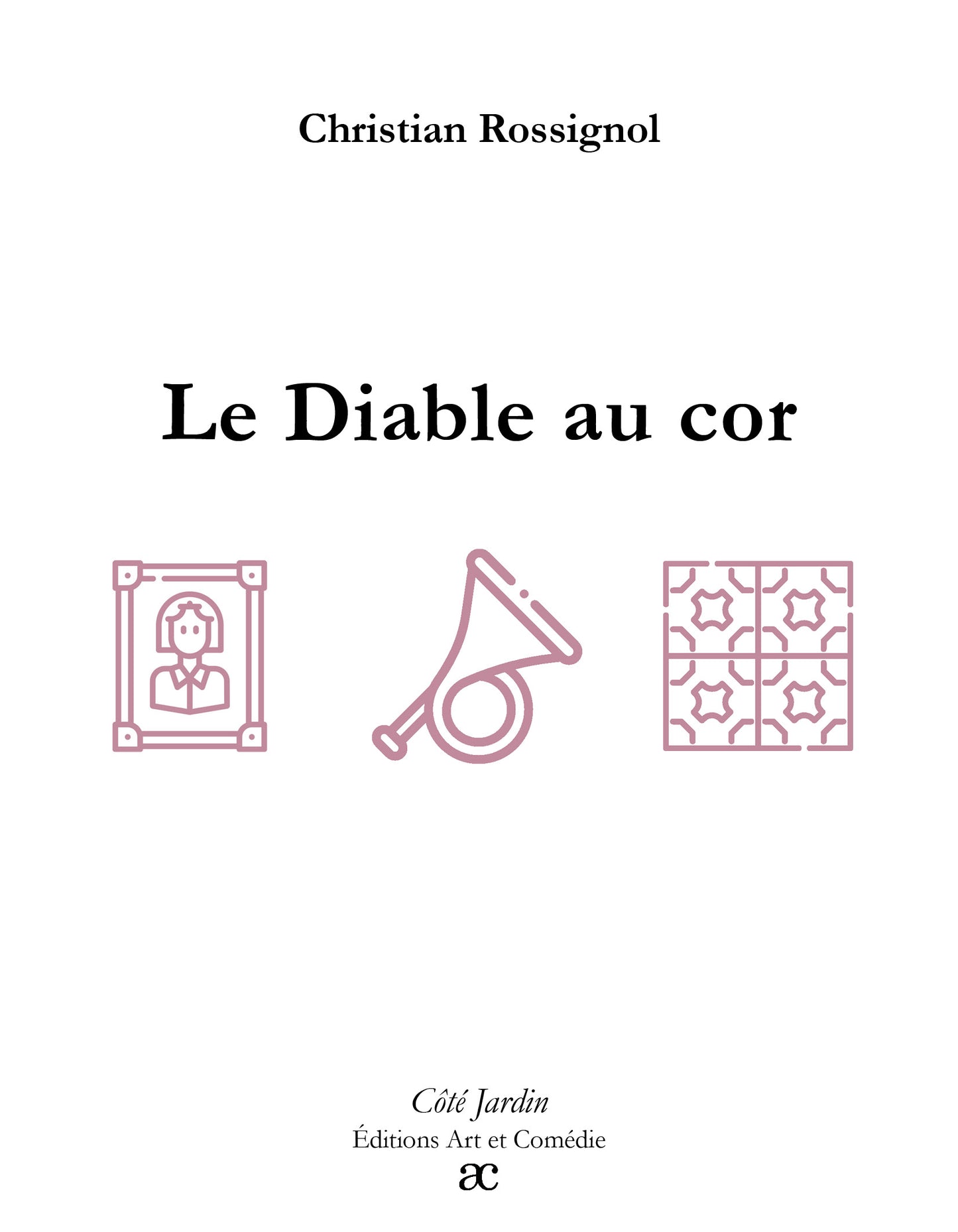 Le diable au cor : comédie en quatre actes : livre de scène
