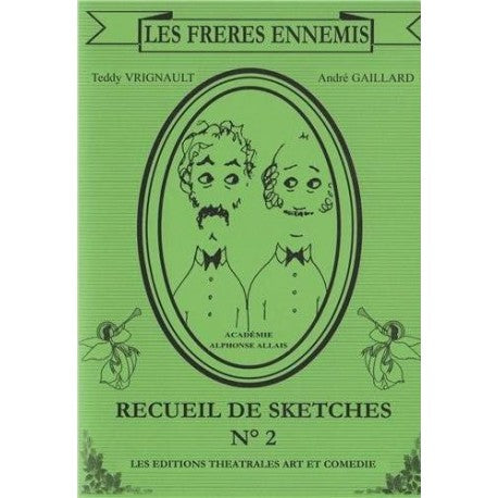 Les Frères ennemis - recueil de sketches