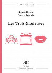 Les trois glorieuses : comédie : livre de scène