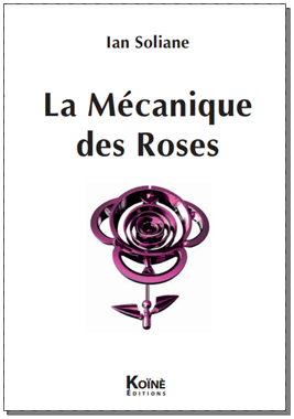 La Mécanique des Roses