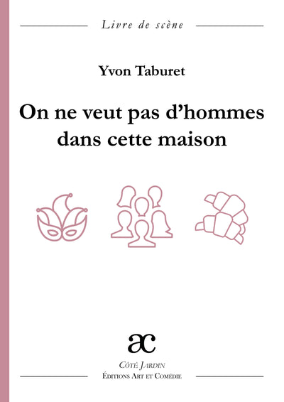 On ne veut pas d'homme dans cette maison