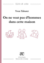 On ne veut pas d'hommes dans cette maison