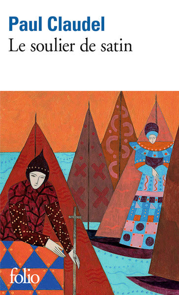 Le Soulier de satin ou Le pire n'est pas toujours sûr