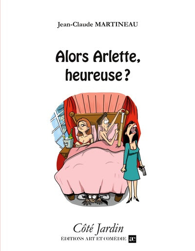 Alors Arlette, heureuse ?
