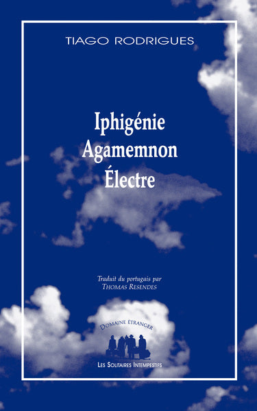 Iphigénie, Agamemnon, Électre