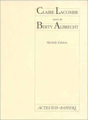 Claire Lacombe suive de Berty Albrecht
