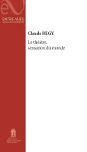 Théâtre, sensation du monde