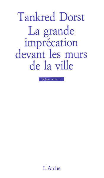 La Grande Imprécation devant les murs de la ville