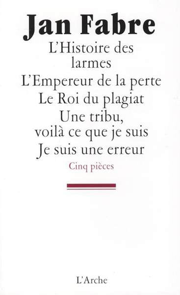 L'Histoire des larmes / L'Empereur de la perte / Le Roi du plagiat / Une tribu, voilà ce que je suis / Je suis une erreur