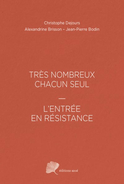 TRÈS NOMBREUX CHACUN SEUL - L'ENTRÉE EN RÉSISTANCE