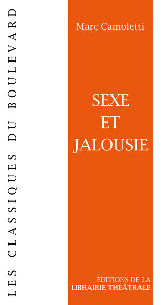 Sexe et jalousie : comédie en trois actes