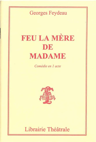 Feu la mère de Madame