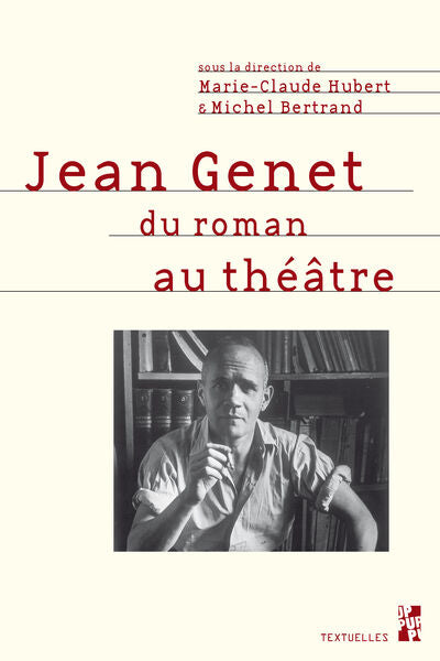 Jean Genet du roman au théatre